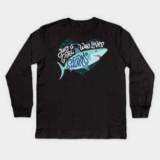 Just a Girl Who Loves Sharks Kids Long Sleeve T-Shirt